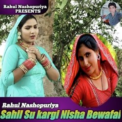 Sahil Su Kargi Nisha Bewafai-OT0vWRBpWH0