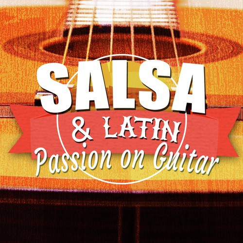 Salsa & Latin Passion On Guitar Songs Download Free Online Songs