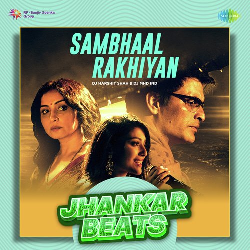 Sambhaal Rakhiyan - Jhankar Beats