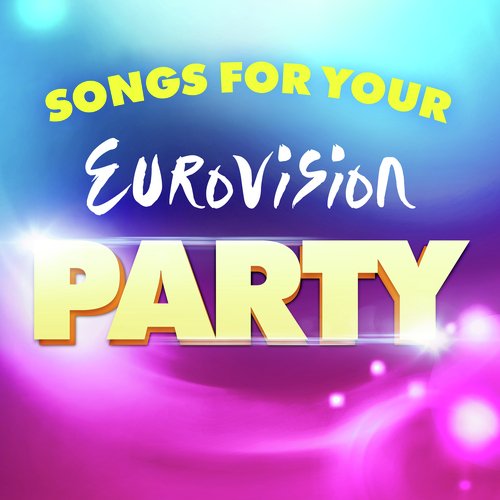 Songs for your Eurovision Party