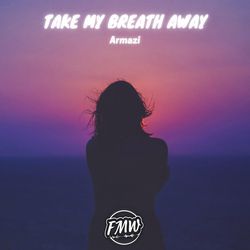 Take My Breath Away-Oj88cixVUHg