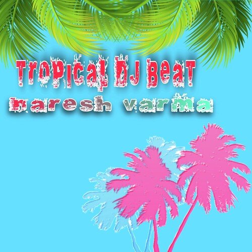 Tropical Dj Beat