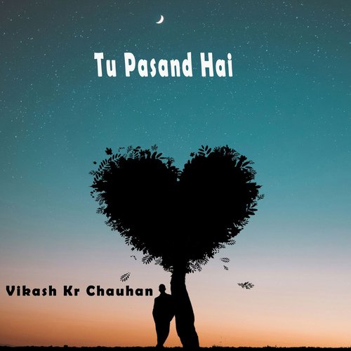 Tu Pasand Hai