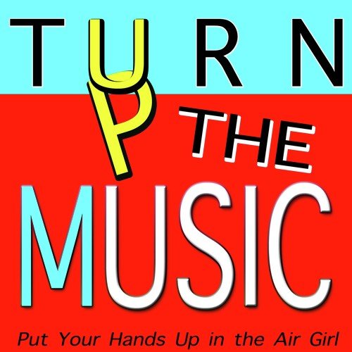 On The Floor Download Song From Turn Up The Music Put Your
