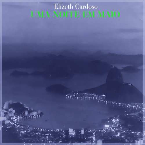 Uma Noite Em Maio - Samba For The Night