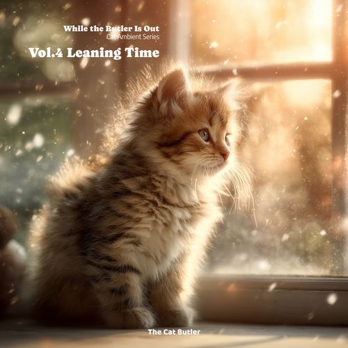 집사가 외출한 사이: 고양이 앰비언트 - Vol.4 Leaning Time(While the Butler Is Out: Cat Ambient Series - Vol.10 Leaning Time)