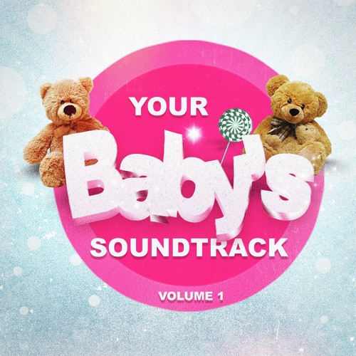 Your Baby's Soundtrack! Vol. 1