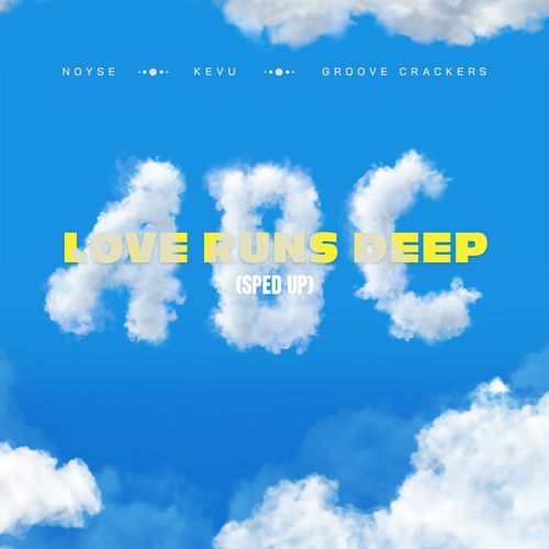 ABC (Love Runs Deep) (Sped Up)_poster_image