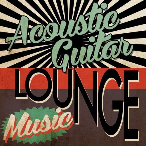 Acoustic Guitar Lounge Music