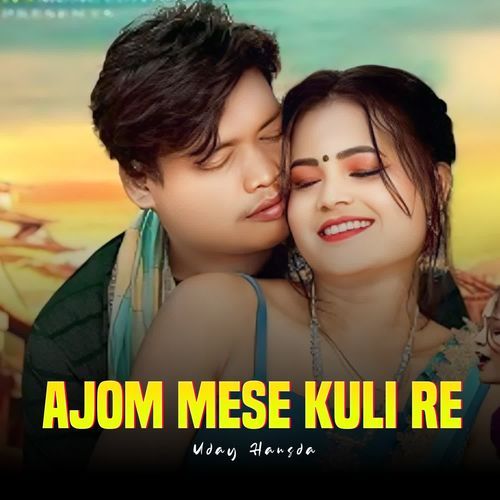 Ajom Mese Kuli Re