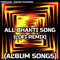 All Bhakti Songs LOFI REMIX (Remix)