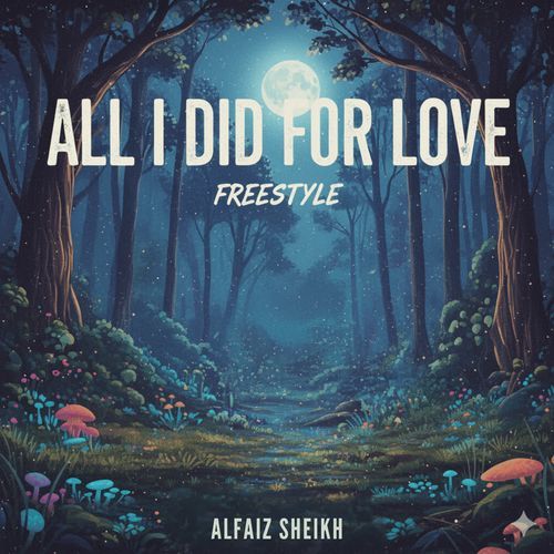 All I Did for Love (Freestyle)