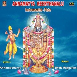 Annamayya Keerthanalu Instrumental - Flute