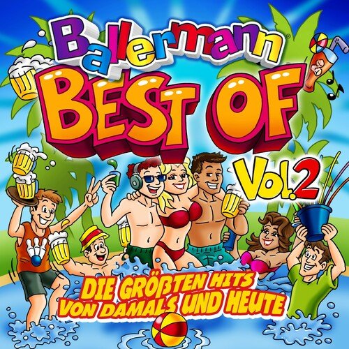 Ballermann "Best Of", Vol. 2 - Die größten Hits von damals und heute