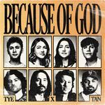 Because Of God (feat. Tenth Avenue North)