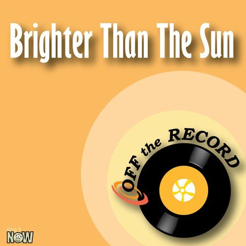 Brighter Than The Sun (Instrumental Version)
