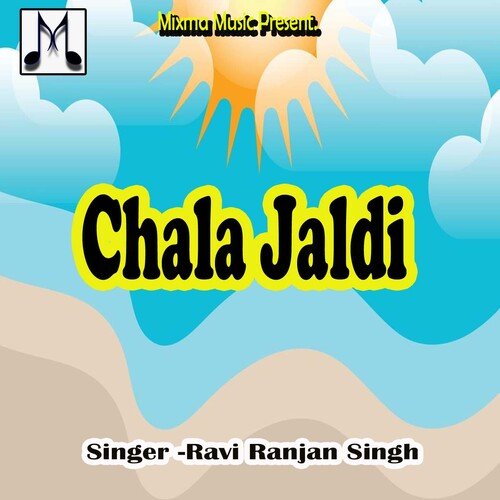 Chala Jaldi