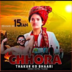 Chhora Thakur Ko Bhaari-JhI4ckxiVUU