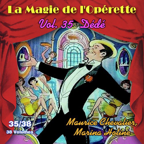 Dédé - La Magie de l'Opérette en 38 volumes - Vol. 35/38