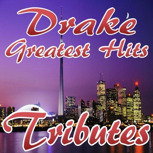 Drake's Greatest Hits (Drake Tributes)