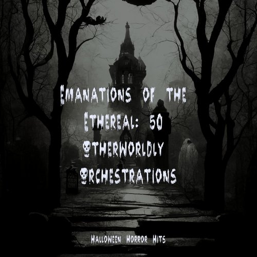 Emanations of the Ethereal: 50 Otherworldly Orchestrations_poster_image