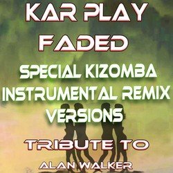 Faded (Tribute to Alan Walker) (Special Instrumental Kizomba Joyful Remix)