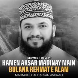 Hamen Aksar Madinay Main Bulana Rehmat e Alam (Lofi-Mix)-GiFSczxGGmc