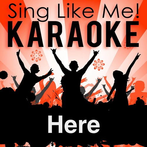 Here (Karaoke Version with Guide Melody)