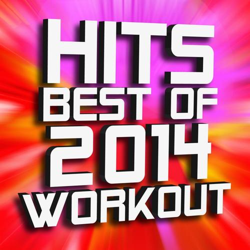 Hits: Best of 2014 Workout