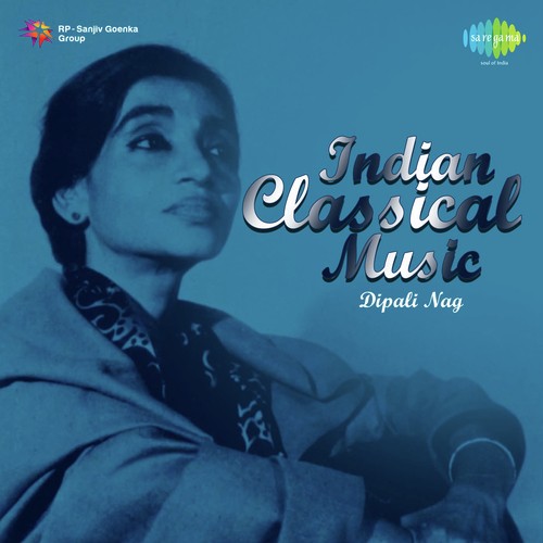 Indian Classical Music - Dipali Nag