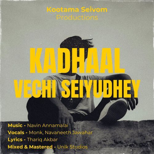 Kadhaal Vechi Seiyudhey