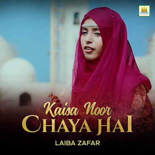 Kaisa Noor Chaya Hai
