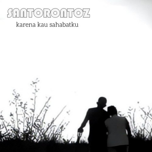 Karena Kau Sahabatku