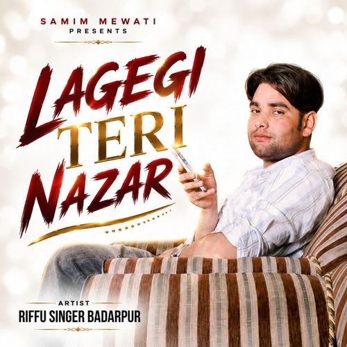 LAGEGI TERI NAZAR