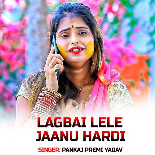 Lagbai Lele Jaanu Hardi