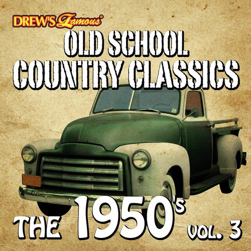 Old School Country Classics: The 1950's, Vol. 3