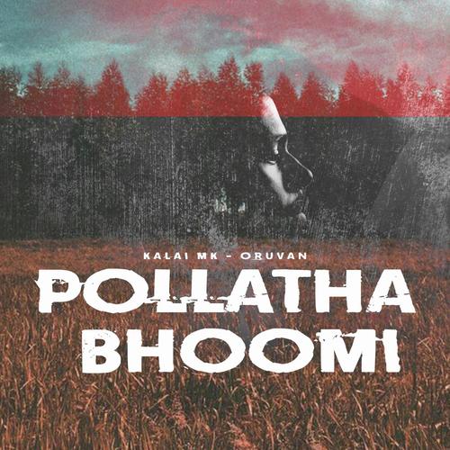 Pollatha Bhoomi (feat. Oruvan)_poster_image