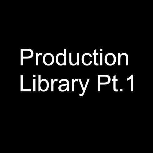 Production Library Pt.1