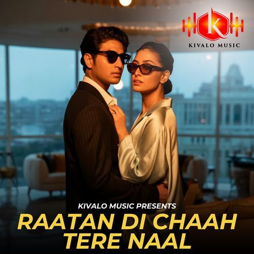Raatan Di Chaah Tere Naal