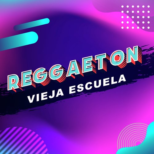 Reggaeton Vieja Escuela