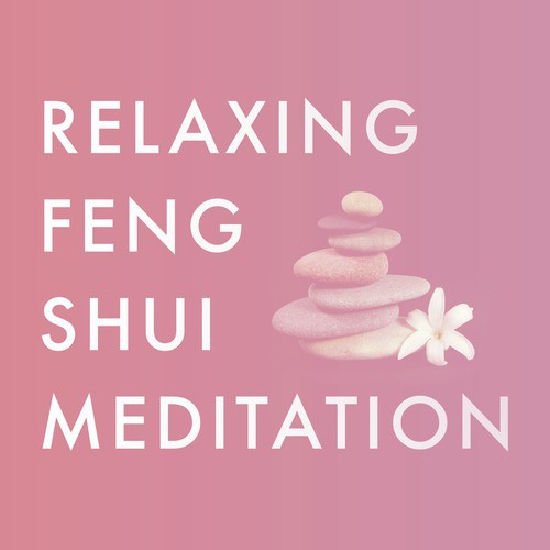 Relaxing Feng Shui Meditation