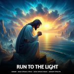 Run To The Light - Elevation Worship