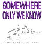 Somewhere Only We Know (Talk About It)
