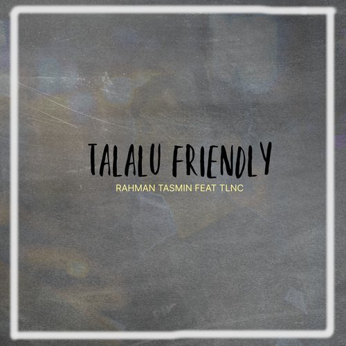 Talalu Friendly cover art
