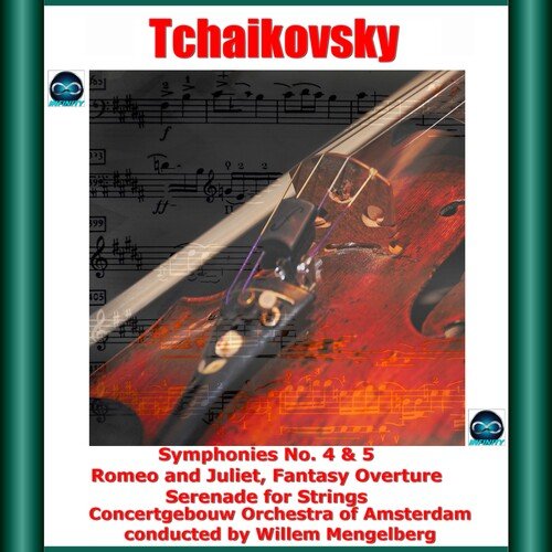 Tchaikovsky: Symphonies No. 4 &amp; 5 - Romeo and Juliet, Fantasy Overture - Serenade for Strings_poster_image