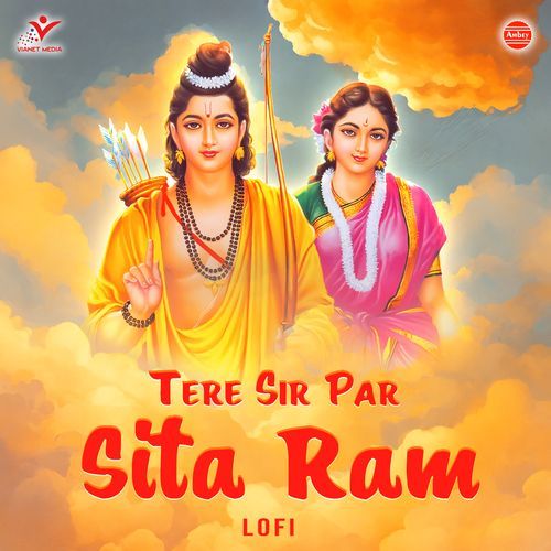 Tere Sir Par Sita Ram-Lofi