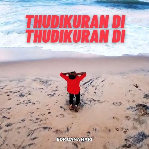 Thudikuran Di Thudikuran Di