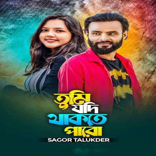 Tumi Jodi Thakte Paro