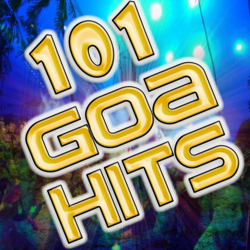 101 Goa Hits (Best of Electronic Dance Music, Goa, Techno, Psytrance, Acid House, Hard Dance, Rave, Electro, Trance Anthems)