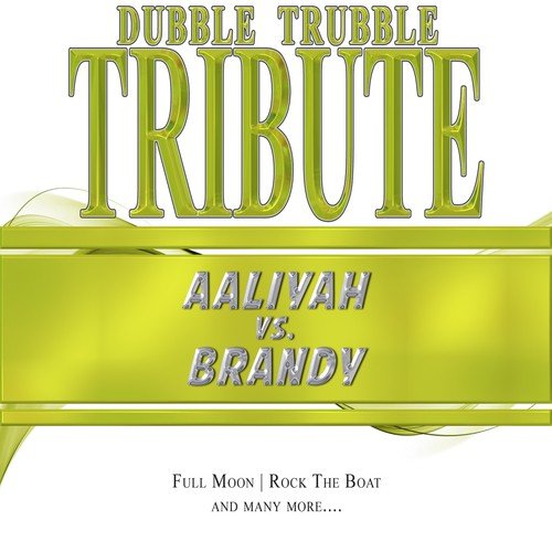 A Tribute To - Aliyah vs. Brandy
